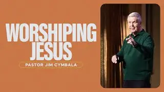 Worshiping Jesus | Pastor Jim Cymbala | 2.23.2025 | The Brooklyn Tabernacle