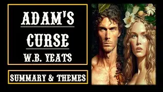 Adam's Curse W.B.Yeats Line by Line Explanation Meaning Summary & Themes @Aspiring_Minds