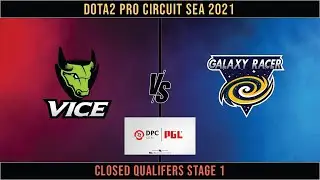 Vice (1) vs Galaxy Racer (0) Game 2 - Dota Pro Circuit 2021 | Closed Qualifer Round 2 ( NO CASTER )