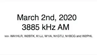 3885 kHz AM March 2nd, 2020 - Homebrew 810 Mishap! with WA1HLR W2BTK K1JJ W1IA N1GTU N1BCG W2PHL