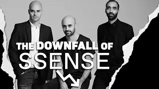 The Downfall of SSENSE
