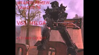 WEAPON REVIEW FOR THE V63-HELGA