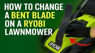 Ryobi Lawn Mower Blade Replacement | How to Change a Bent Blade