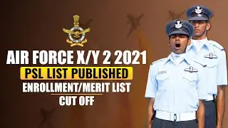 Air Force Group X/Y 2 2021 PSL | Merit List | Cut Off