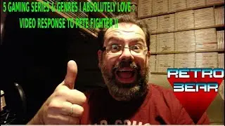 Retro & Video Games : 5 Game Franchises I Love - Video Response To Pete Fighter II