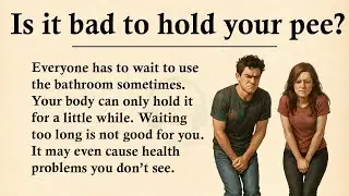 Is it bad to hold your pee? || 🫣🩺Learn English Through Story Level 3 || Graded Reader 🎧