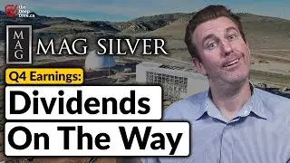 MAG Silver Q4 Earnings: Dividends On The Way