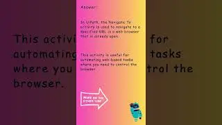 What is NAVIGATE TO activity in #uipath & interview questions