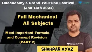 Full Mechanical All Subject Most Important Formula & Concept Revision II | GATE 2021 | Shahpar Ayaz