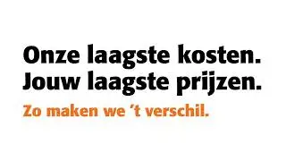 Onze laagste kosten. Jouw laagste prijzen. Zo maken we &rsquo;t verschil.