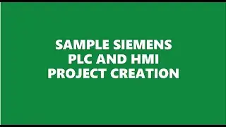 SIEMENS PLC AND HMI PROJECT CREATION