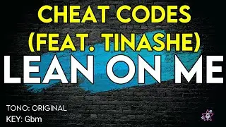 Cheat Codes (feat Tinashe) - Lean On Me - Karaoke Instrumental