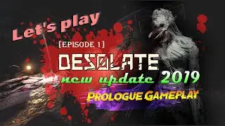 Let's play desolate new update 2019 [episode 1] : Prologue Gameplay