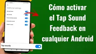 C&oacute;mo activar el Tap Sound Feedback en cualquier Android | Ft. POCO | Espa&ntilde;ol