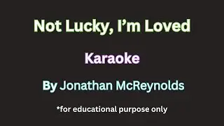 Not Lucky, I'm Loved by: Jonathan McReynolds | Karaoke #karaoke #voicelessons