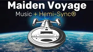 Maiden Voyage | Relaxing Music with Hemi-Sync® Frequencies for Expanded Awareness #binaural #ambient