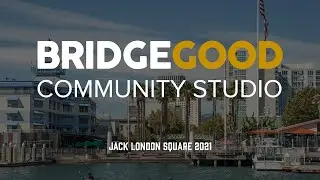 BRIDGEGOOD Community Studio x Port of Oakland Breaking News