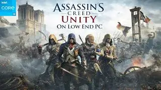 Assassin&rsquo;s Creed Unity on Low-End PC | #intel #nographicscard #16gbram