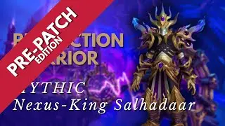 Nexus King Salhadaar | Mythic | Protection Warrior | Midnight Pre-patch