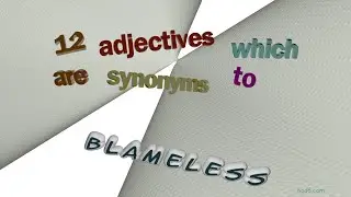 blameless - 13 adjectives which are synonym to blameless (sentence examples)