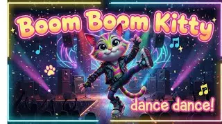 Boom Boom Kitty 🐾🎶 | Cutest Cat Dance for Kids
