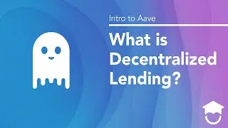 What is Decentralized Lending? | Intro to Aave