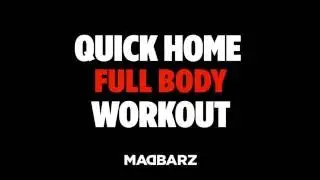 Quick Home Full Body Workout - 20 minutes - Madbarz Workouts