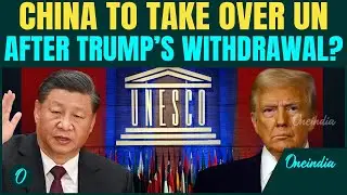 Trump&rsquo;s FOOLISH Mistake | Beijing eyes UN Takeover after U.S pulls-out from UNESCO