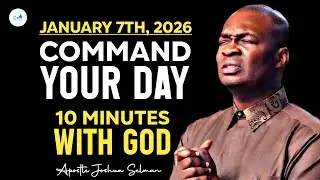 [Wednesday 7th January 2026] Speak Into Your Day Before the Enemy Does | Apostle Joshua Selman