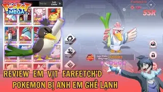 Pocket Mega - Review Vịt Farfetch'd 1m3 lực chiến, pokemon đảo hạn giờ nhưng &iacute;t người chơi