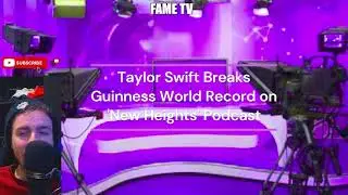 Taylor Swift Breaks Guinness World Record on 'New Heights' Podcast
