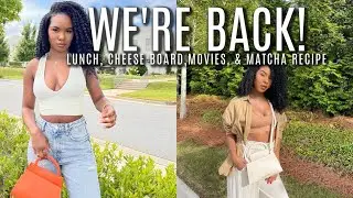 WE'RE BACK! Lunch, Cheese Board, Movies, & BOMB Matcha Recipe