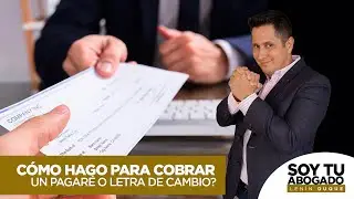 Cómo cobro un pagaré o letra de cambio?