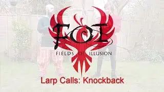 Fields of Illusion LARP Calls: Knockback
