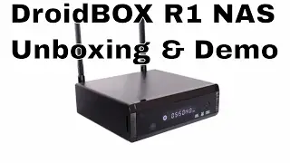 Распаковка и демонстрация DroidBOX R1 NAS &mdash; лучшее NAS-устройство 2017 года на Android и OpenWRT