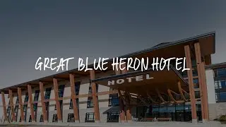 Great Blue Heron Hotel Review - Port Perry , Canada