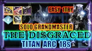 WAW Grandmaster GM Solo THE  DISGRACED Titan arc/Бесславная Соло ГМ  GERASIM 28/10/2022/18s