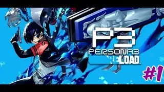 RPG Network Plays| Persona 3: Reload | Part 1 - Let Me Tell You A Story...