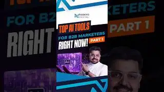 Top AI Tools for B2B Marketers - Part 1