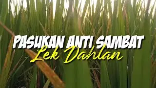 PASUKAN ANTI SAMBAT LeK DAHLAN
