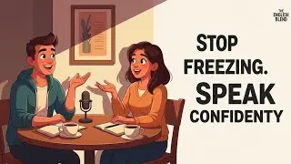 Break the Speaking Block: Simple Steps to Speak English Fluently Without Freezing