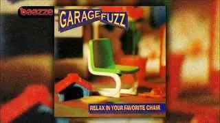 Garage Fuzz - Relax in Your Favorite Chair (1994) Full Album
