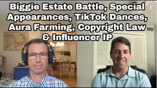 Biggie Estate Battle, Special Appearances, TikTok Dances, Aura Farming, Copyright & Influencer IP