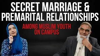 Secret Marriages & Premarital Sex on College Campuses | Dr. Shabir Ally & Dr. Safiyyah Ally