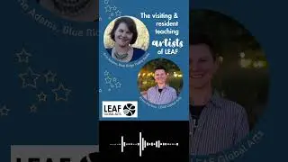 The visiting & resident teaching artists of LEAF