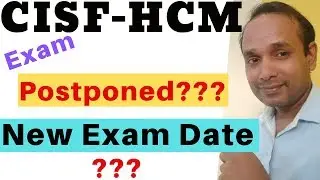 CISF Head Constable Ministerial New Exam Date | CISF Head Constable Exam Postponed