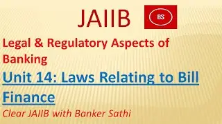 JAIIB 2021 Exam |Legal And Regulatory Aspects Of Banking LRB Unit 14 | Laws Relating to Bill Finance