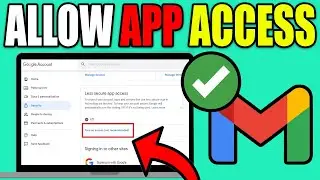 How To Allow Less Secure Apps In Gmail - New Method