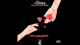 COFFEE - ONE AND DONE [ LEAKED AUDIO ]