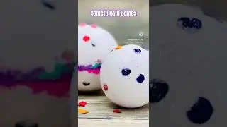 Bath Time Just A Lot More Fun: Make Colorful CONFETTI Bath Bombs!